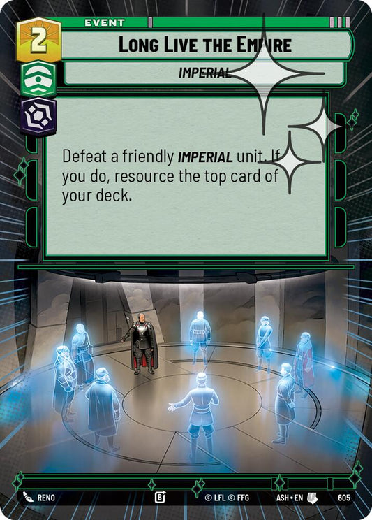 Long Live the Empire (605) (Hyperspace Foil) (605) [Ashes of the Empire]